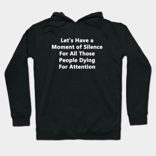 Moment of Silence Hoodie